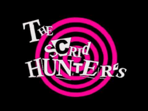The Scrid Hunters - She's Got Eyes For Other Guys