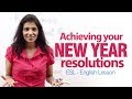How to achieve your New Year Resolutions?