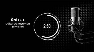 Dijital Dönüşüm - Ünite 1 - Podcast
