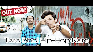 Tera Bhai HIP-HOP Kare - Emcee Rhymester Ft. AJ59 | Music Video