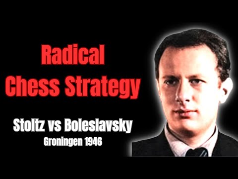 Revolutionary Positional Chess Principles/Concepts. Stoltz vs Boleslavsky