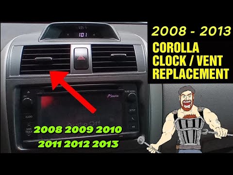 2008 - 2013 TOYOTA COROLLA DASH VENT / CLOCK REPLACEMENT | 2008 2009 2010 2011 2012 2013