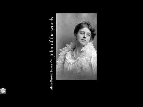 John of the woods by Abbie Farwell Brown — free full audiobook