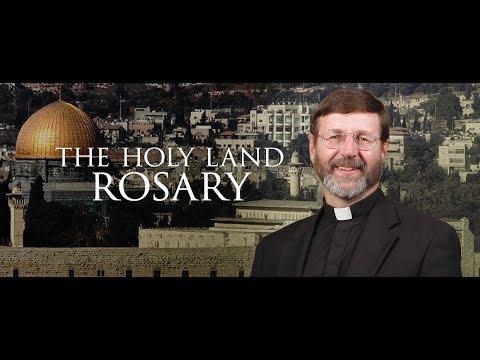 THE HOLY LAND ROSARY WITH FR. MITCH PACWA, SJ | THE LUMINOUS MYSTERIES (THURSDAY) (HD)