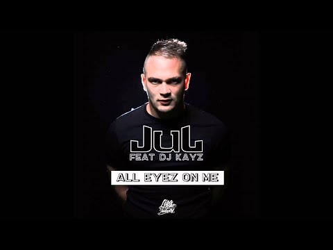 Jul - All Eyez on Me feat. Dj Kayz [Liga One Industry]