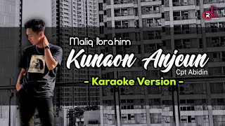 Download lagu Kunaon Anjeun # Nada Pria - Maliq Ibrahim ll Karaoke Lirik mp3