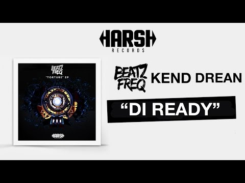 Beatz Freq, Kend & Drean - Di Ready (Original Mix)