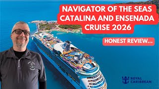 Navigator of the Seas- Catalina and Ensenada Cruise 2026- An Honest Review