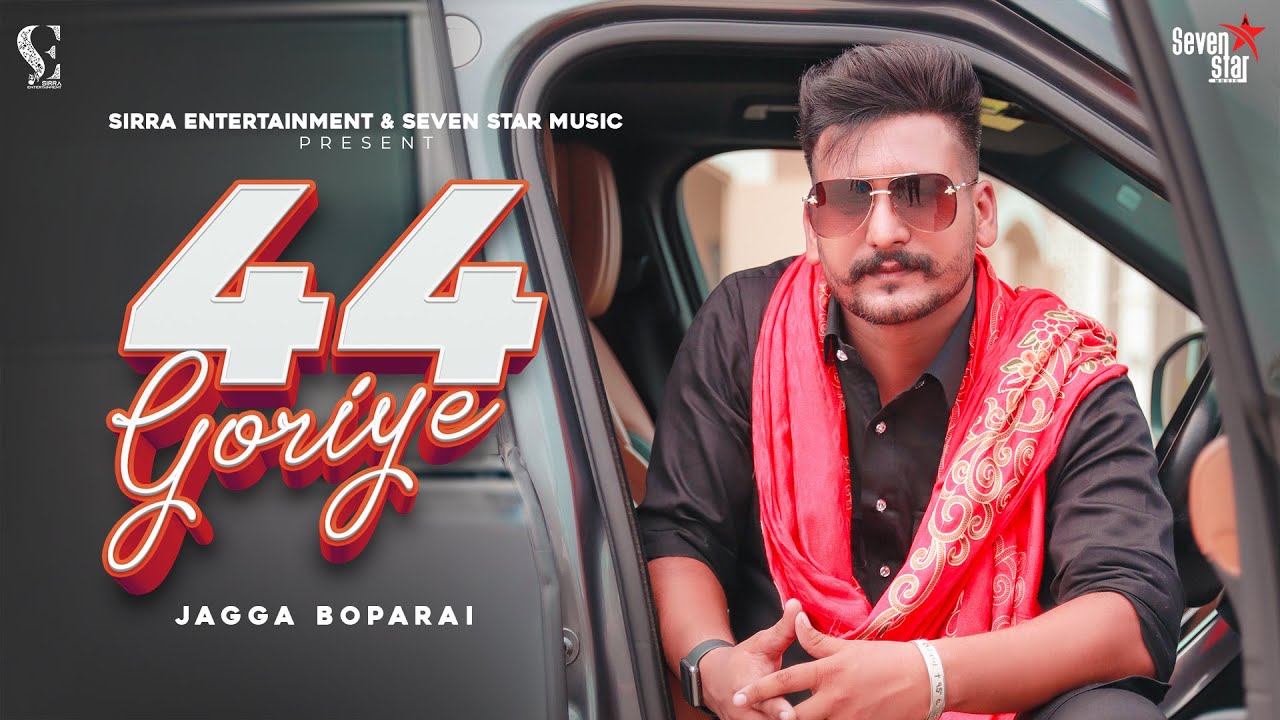 44 Goriye (Video Song) Jagga Boparai | Pavvy Virk | New Punjabi Song 2020 | Latest Punjabi Songs