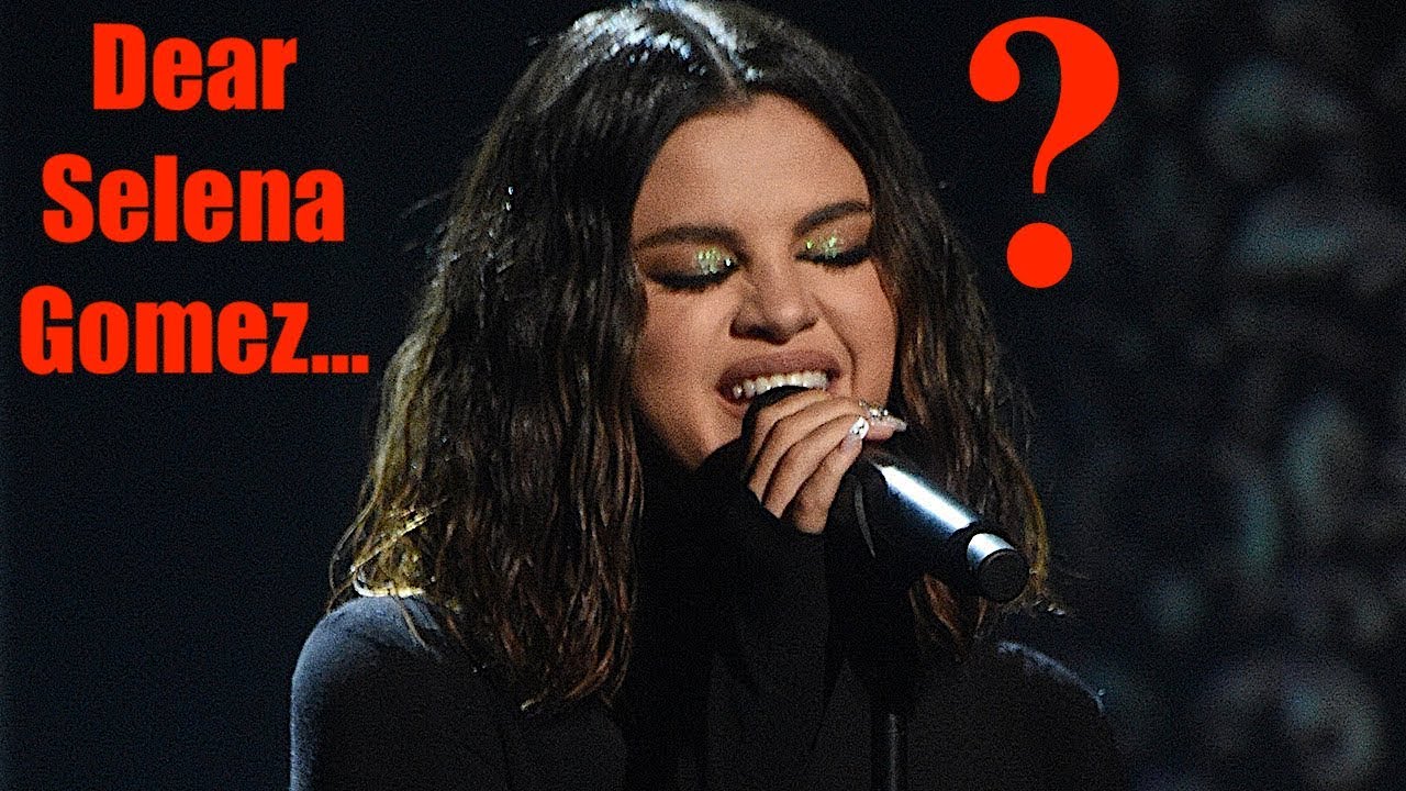 Dear Selena Gomez...