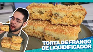 A MELHOR TORTA DE FRANGO DE LIQUIDIFICADOR QUE VOCÊ JÁ VIU | MASSA SUPER FOFINHA