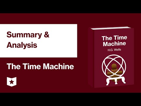 The Time Machine by H.G. Wells | Summary & Analysis