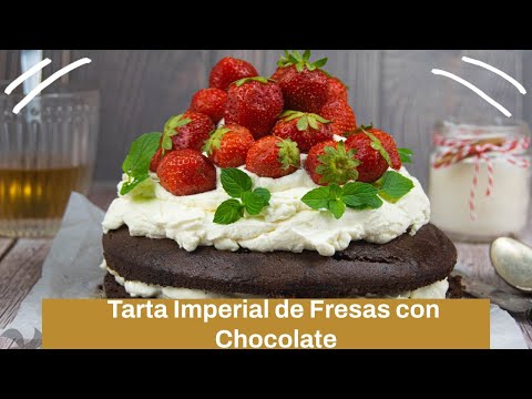 Tarta Imperial de fresas con Chocolate