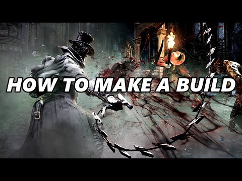 How To Make a Build in Bloodborne (Guide)