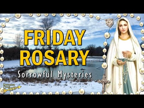 Pray the Rosary FRIDAY 🙏Sorrowful Mysteries of the Rosary Prayer, Catholic Rosary for Today