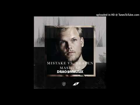 Martin Garrix & Matisse & Sadko - Mistaken Vs. Heaven - Avicii (DragonMusix Style Mashups)