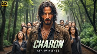 CHARON : Keanu Reeves | Full Movie Concept AI 2025 | Full Movie | 4K HDR #actionmovies