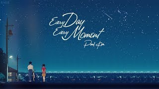 (Vietsub + Hangul) | Every day, Every Moment (모든 날, 모든 순간) |  Paul Kim (폴킴)