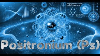 Positronium: The Fragile Link Between Matter, Antimatter and the Quantum World #Positronium #quantum