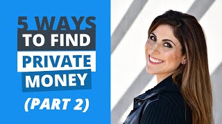 How to Find Private Money for Real Estate (5 Strategies)