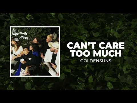 Goldensuns - Can't Care Too Much (Official Audio)