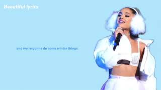 Ariana Grande - Winter things lyrics