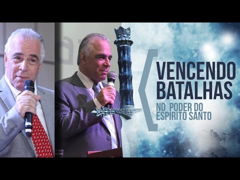 Vencendo Batalhas no Poder do Espírito Santo - Apóstolo Jair de Oliveira