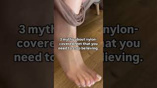 Let’s debunk some common myths about nylons and feet: 🔸 ① “They’re uncomfortable.” Wrong! The