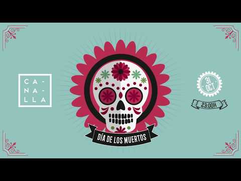 Promo - Día de los Muertos @ Canalla Social Club (Zamora)