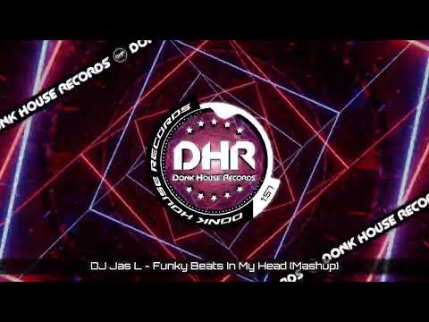 DJ Jas L - Funky Beats In My Head (Mashup) - DHR UK Bounce 🔥