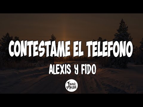 Contéstame el telefono - alexis y fido (Letra/Lyrics)
