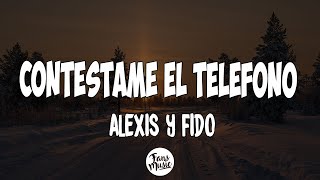 Contéstame el telefono - alexis y fido (Letra/Lyrics)