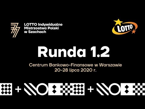 LOTTO Indywidualne Mistrzostwa Polski w Szachach - runda 1.2