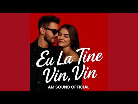 🔥 Eu La Tine Vin, Vin – AM Sound Official (Remix 2025) 💘
