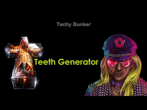 Tachy Bunker - Teeth Generator (Justice X Carpenter Brut mashup)