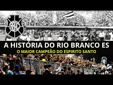 RIO BRANCO ES: A história do maior campeão capixaba