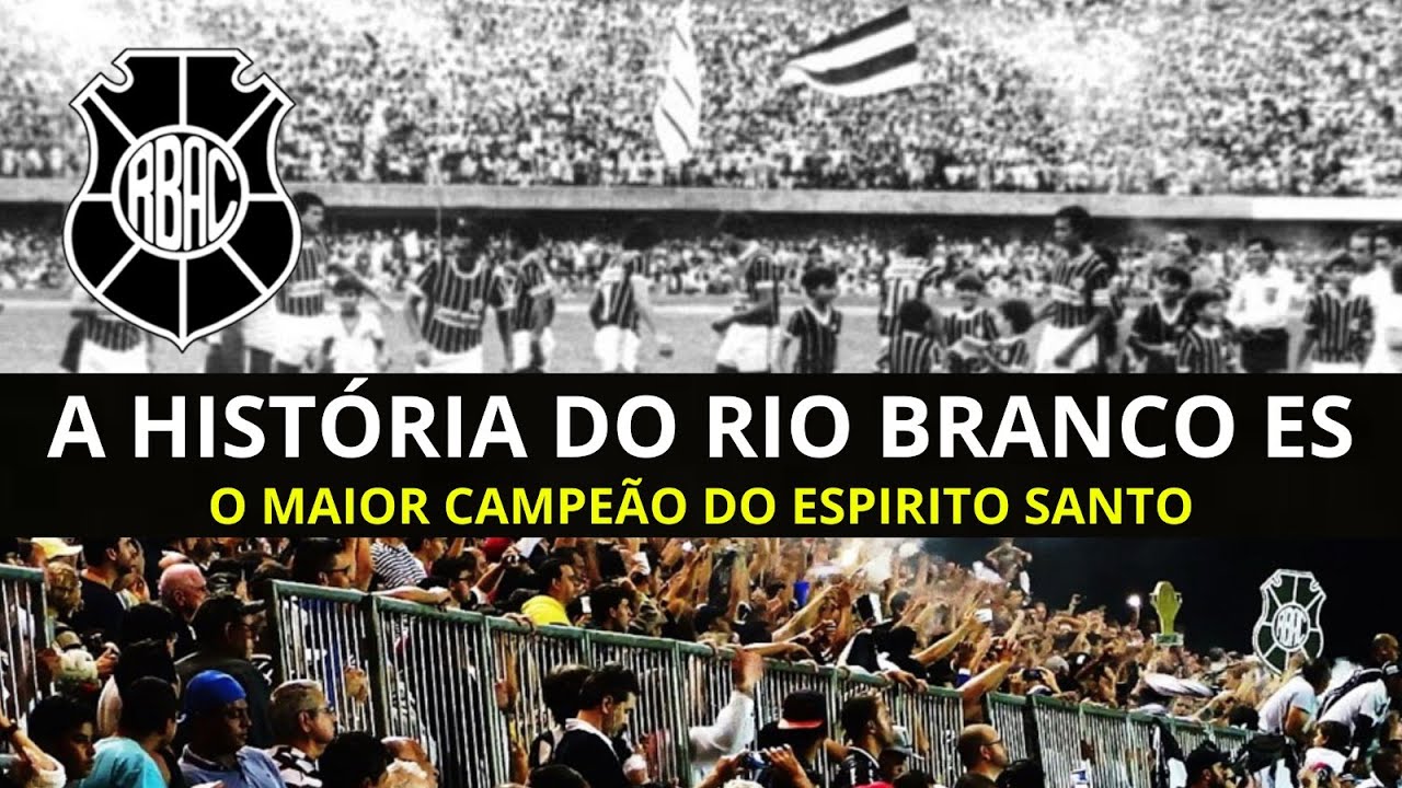 RIO BRANCO ES: A história do maior campeão capixaba