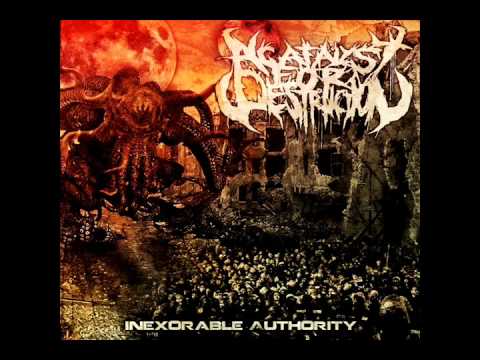 A Catalyst For Destruction - Inexorable Authority (New Song 2012)