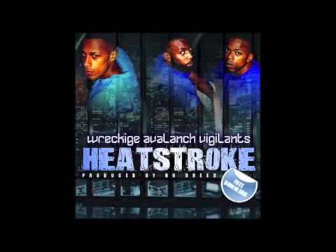 Avalanch, Wreckige & Vigilants - Heatstroke