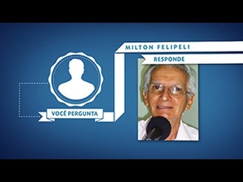 Você pergunta, Milton Felipeli responde! (028)
