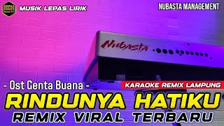 Download lagu RINDUNYA HATIKU - REMIX LAMPUNG NUBASTA 2025 ( KARAOKE ) mp3