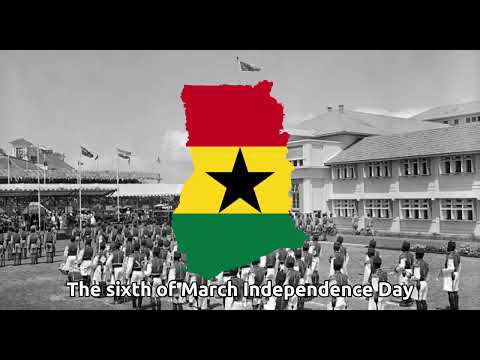 “Birth of Ghana” - Ghanaian independence song