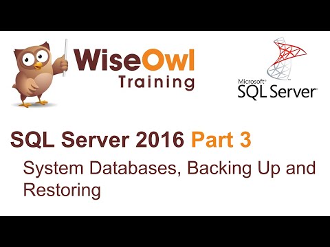 SQL Server 2016 Part 3 - System Databases, Backing Up and Restoring