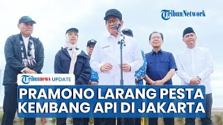 Pramono Larang Pesta Kembang Api di Jakarta saat Tahun Baru, Hormati Sumatera yang Sedang Berduka