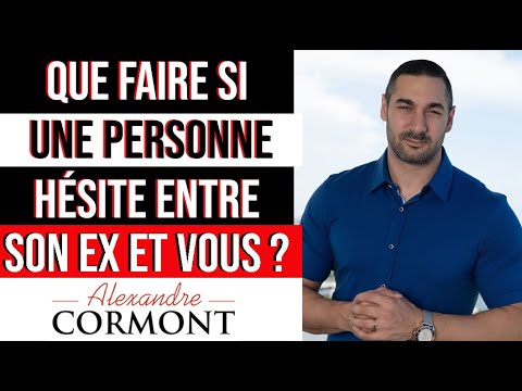 Il/Elle hésite entre son ex et moi : Que faire
