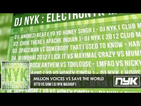 MILLION VOICES VS SAVE THE WORLD - OTTO VS SHM ( DJ NYK REWORK )