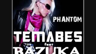 Temabes feat. Bazuka - Phantom (Vocal Mix)