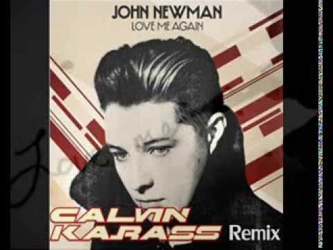 Love Me Again by John Newman (Calvin Karass Remix)