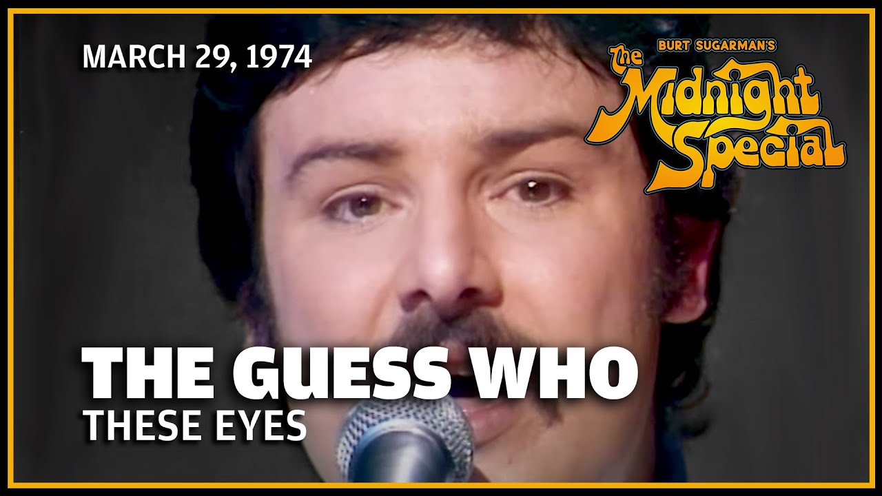 These Eyes - The Guess Who | The Midnight Special - YouTube