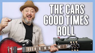 The Cars Good Times Roll Guitar Lesson + Tutorial